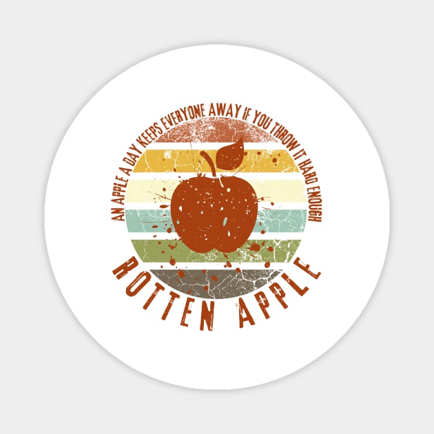 Grunge Sunset Rotten Apple Distressed An Apple a Day Keeps Everyone Away If You Throw It Hard Enough Magnet by nathalieaynie